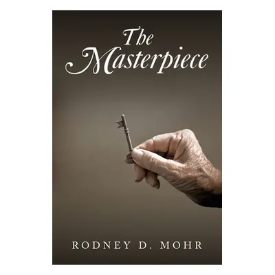 "The Masterpiece" - "" ("Mohr Rodney D.")(Paperback)