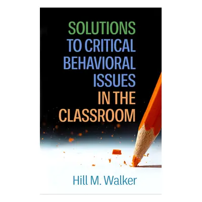 "Solutions to Critical Behavioral Issues in the Classroom" - "" ("Walker Hill M.")(Paperback)