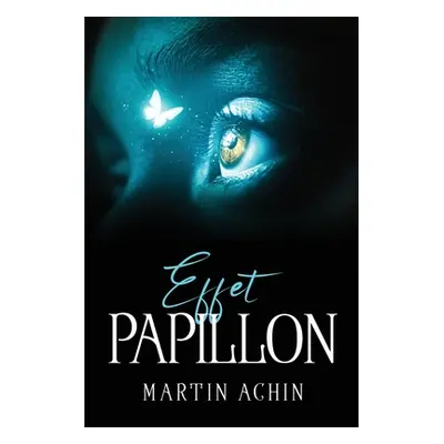 "Effet Papillon" - "" ("Martin Achin")(Paperback)