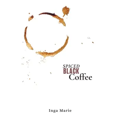 "Spiced Black Coffee" - "" ("Marie Inga")(Paperback)