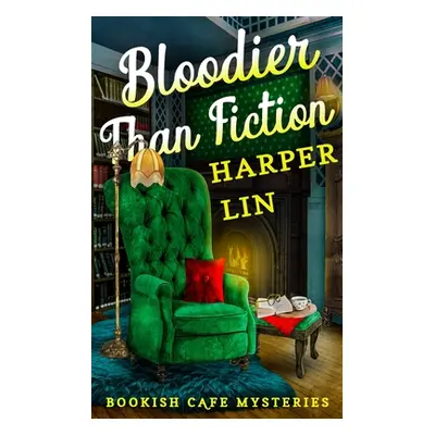 "Bloodier Than Fiction: A Bookish Cafe Mystery" - "" ("Lin Harper")(Paperback)