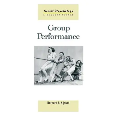 "Group Performance" - "" ("Nijstad Bernard A.")(Paperback)