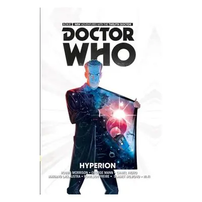 "Doctor Who: The Twelfth Doctor Vol. 3: Hyperion" - "" ("Morrison Robbie")(Paperback)