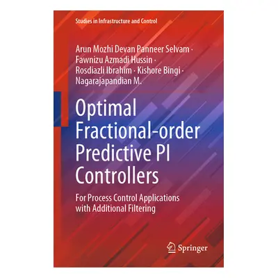 "Optimal Fractional-Order Predictive Pi Controllers: For Process Control Applications with Addit