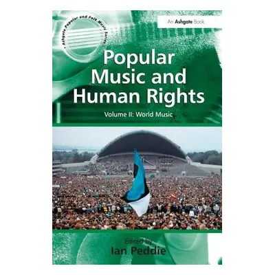 "Popular Music and Human Rights: Volume II: World Music" - "" ("Peddie Ian")(Paperback)