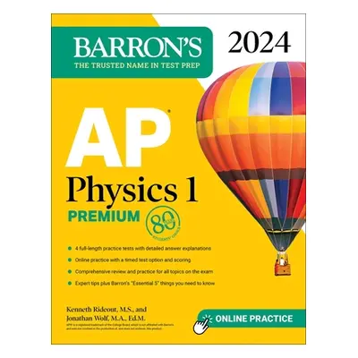 "AP Physics 1 Premium, 2024: 4 Practice Tests + Comprehensive Review + Online Practice" - "" ("R