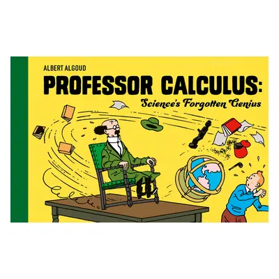 "Professor Calculus: Science's Forgotten Genius" - "" ("Herg")(Pevná vazba)