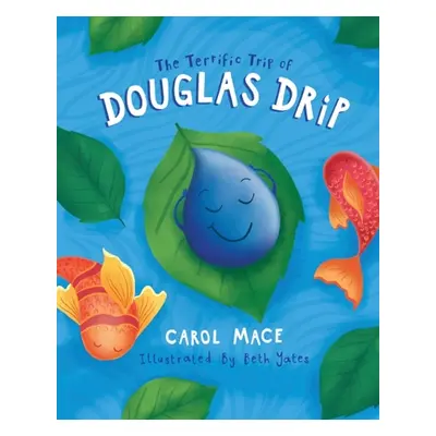 "The Terrific Trip of Douglas Drip" - "" ("Mace Carol")(Paperback)