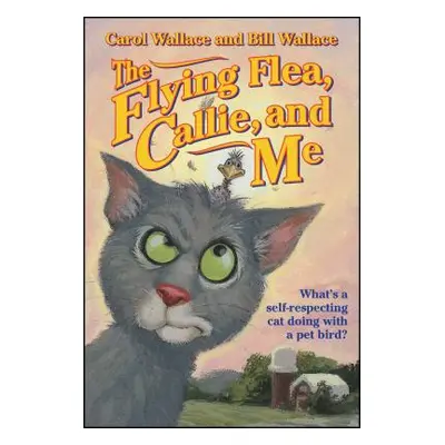 "The Flying Flea, Callie and Me" - "" ("Wallace Bill")(Paperback)