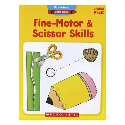 "Fine-Motor & Scissor Skills, Grade PreK" - "" ("Scholastic Teaching Resources")(Paperback)