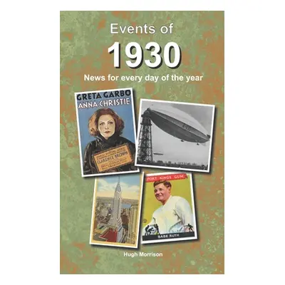 "Events of 1930: news for every day of the year" - "" ("Morrison Hugh")(Paperback)