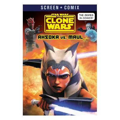 "The Clone Wars: Ahsoka vs. Maul (Star Wars)" - "" ("Random House")(Paperback)