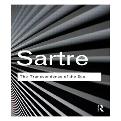 "The Transcendence of the Ego: A Sketch for a Phenomenological Description" - "" ("Sartre Jean-P