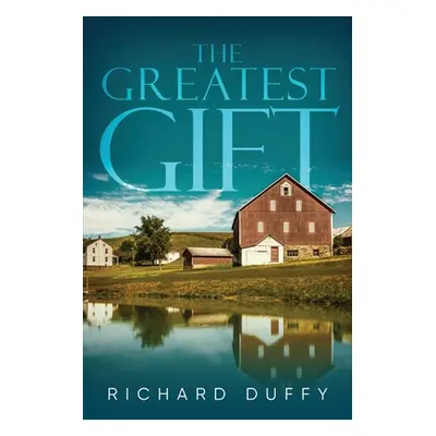 "The Greatest Gift" - "" ("Duffy Richard")(Paperback)