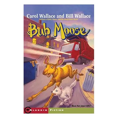 "Bub Moose" - "" ("Wallace Carol")(Paperback)