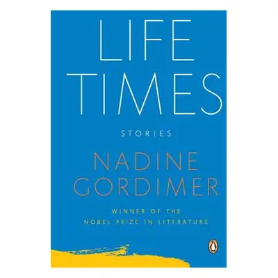 "Life Times: Stories" - "" ("Gordimer Nadine")(Paperback)