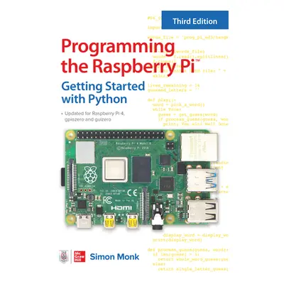 "Programming the Raspberry Pi, Third Edition: Getting Started with Python" - "" ("Monk Simon")(P