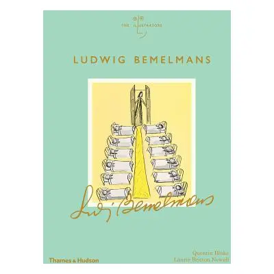 "Ludwig Bemelmans: The Illustrators" - "" ("Blake Quentin")(Pevná vazba)