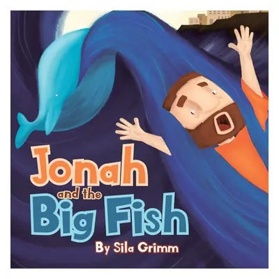 "Jonah and the Big Fish" - "" ("Grimm Sila")(Paperback)