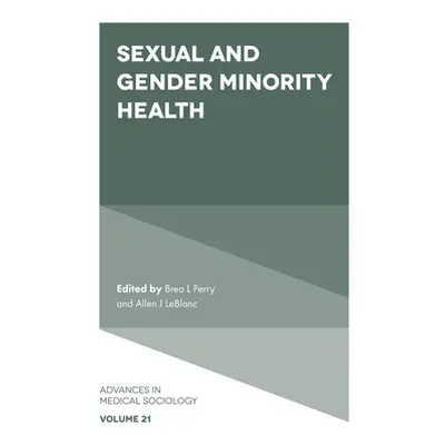 "Sexual and Gender Minority Health" - "" ("Perry Brea L.")(Pevná vazba)