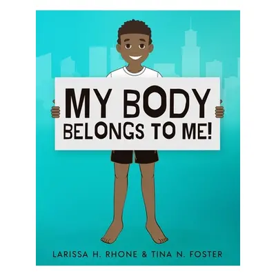 "My Body Belongs To Me!: A book about body ownership, healthy boundaries and communication." - "