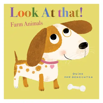 "Look at That! Farm Animals" - "" ("Van Genechten Guido")(Board Books)