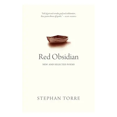 "Red Obsidian: New and Selected Poems" - "" ("Torre Stephan")(Paperback)