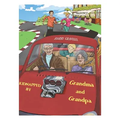 "Kidnapped by Grandma and Grandpa" - "" ("Gravelle Harri")(Pevná vazba)