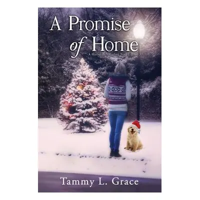 "A Promise of Home: A Hometown Harbor Novel" - "" ("Grace Tammy L.")(Paperback)