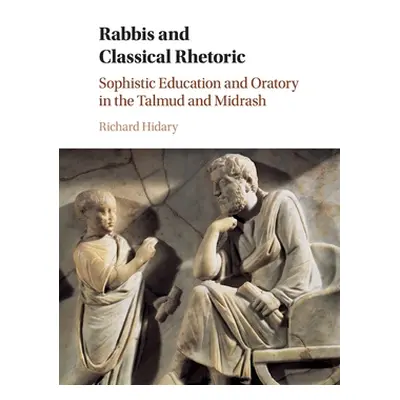 "Rabbis and Classical Rhetoric" - "" ("Hidary Richard")(Paperback)