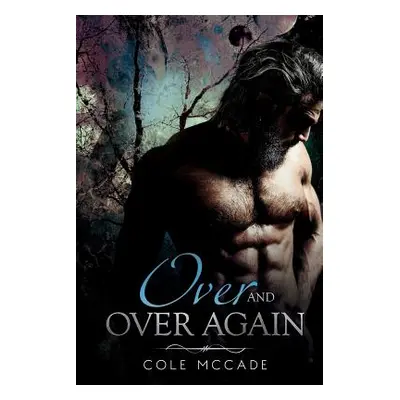 "Over and Over Again" - "" ("McCade Cole")(Paperback)