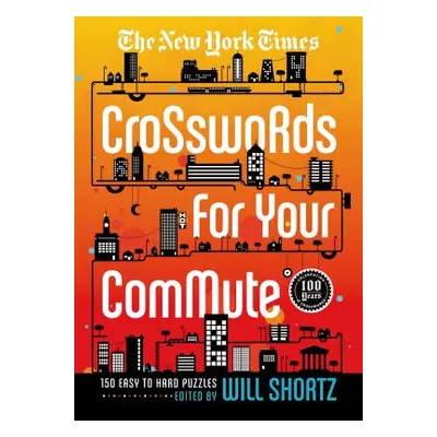 "New York Times Crosswords for Your Commute" - "" ("The New York Times")(Paperback)