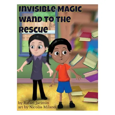 "Invisible Magic Wand to the Rescue" - "" ("Jacimin Rafael")(Pevná vazba)