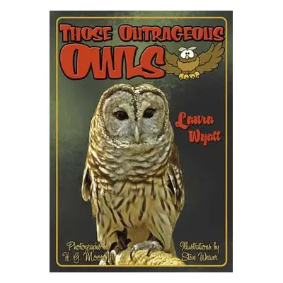 "Those Outrageous Owls" - "" ("Wyatt Laura")(Paperback)