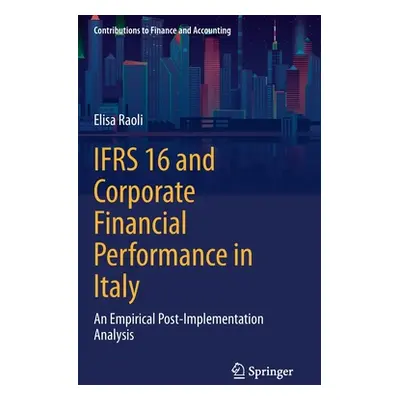 "Ifrs 16 and Corporate Financial Performance in Italy: An Empirical Post-Implementation Analysis