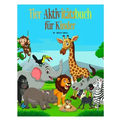 "Tiere Aktivittsbuch fr Kinder" - "" ("Books Deeasy")(Paperback)