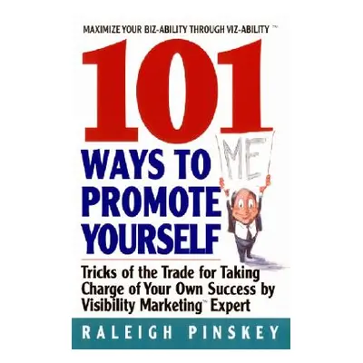 "101 Ways to Promote Yourself" - "" ("Pinskey Raleigh")(Paperback)