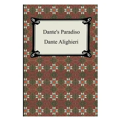 "Dante's Paradiso (The Divine Comedy, Volume 3, Paradise)" - "" ("Alighieri Dante")(Paperback)