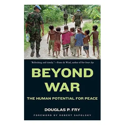 "Beyond War: The Human Potential for Peace" - "" ("Fry Douglas P.")(Paperback)