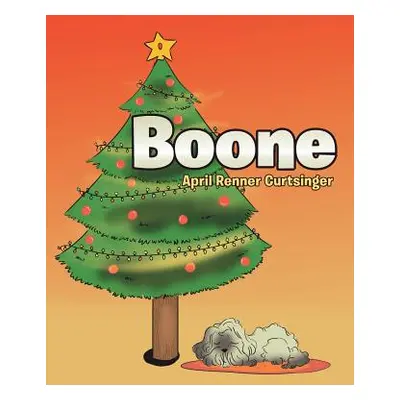 "Boone" - "" ("Curtsinger April Renner")(Paperback)