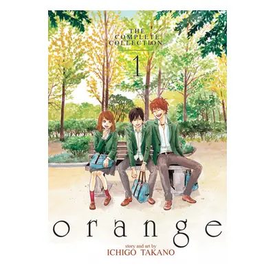 "orange: The Complete Collection 1" - "" ("Takano Ichigo")(Paperback / softback)