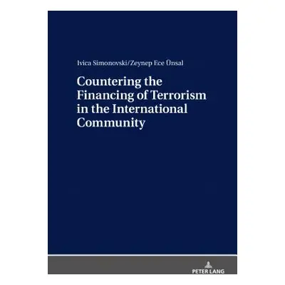 "Countering the Financing of Terrorism in the International Community" - "" ("nsal Zeynep Ece")(