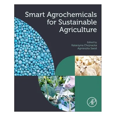 "Smart Agrochemicals for Sustainable Agriculture" - "" ("Chojnacka Katarzyna")(Paperback)