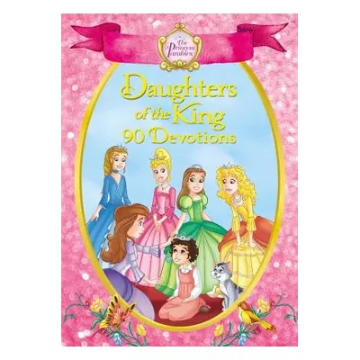 "The Princess Parables Daughters of the King: 90 Devotions" - "" ("Aranda Omar")(Pevná vazba)