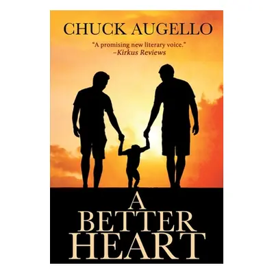 "A Better Heart" - "" ("Augello Chuck")(Paperback)