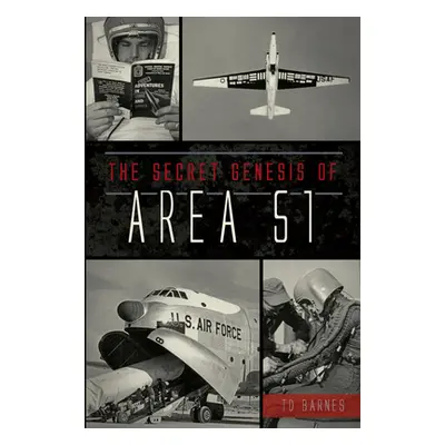 "The Secret Genesis of Area 51" - "" ("Barnes Td")(Paperback)