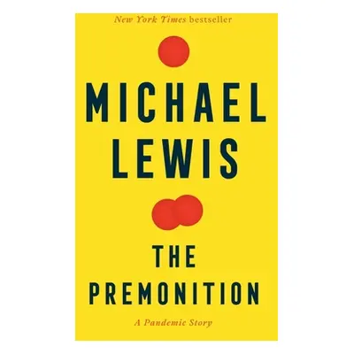 "The Premonition: A Pandemic Story" - "" ("Lewis Michael")(Paperback)