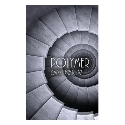 "Polymer" - "" ("Wilson Caleb")(Paperback)