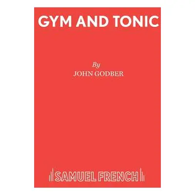 "Gym and Tonic" - "" ("Godber John")(Paperback)