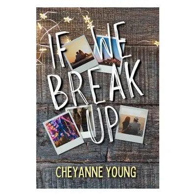 "If We Break Up" - "" ("Young Cheyanne")(Pevná vazba)